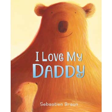 I Love My Daddy Board Book