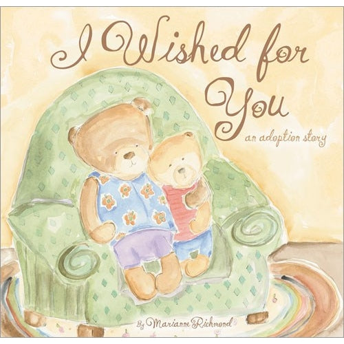 I Wished for You: A Sweet Adoption Story