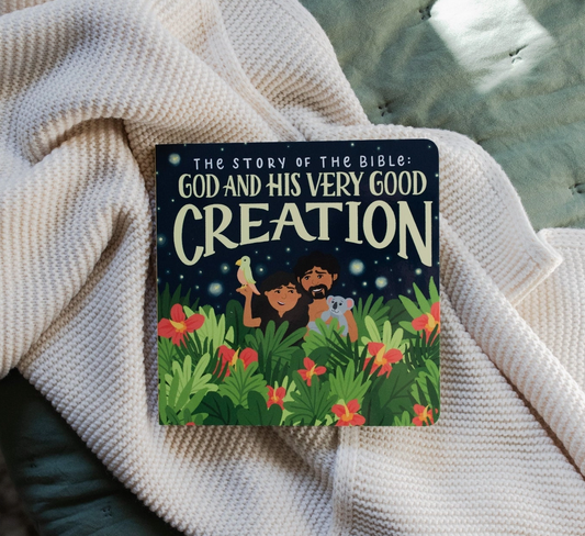 The Story of the Bible: God and His Very Good Creation