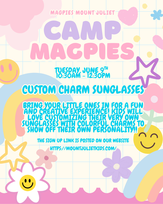 CAMP MAGPIES: CUSTOM CHARM SUNGLASSES | 06/09/2026