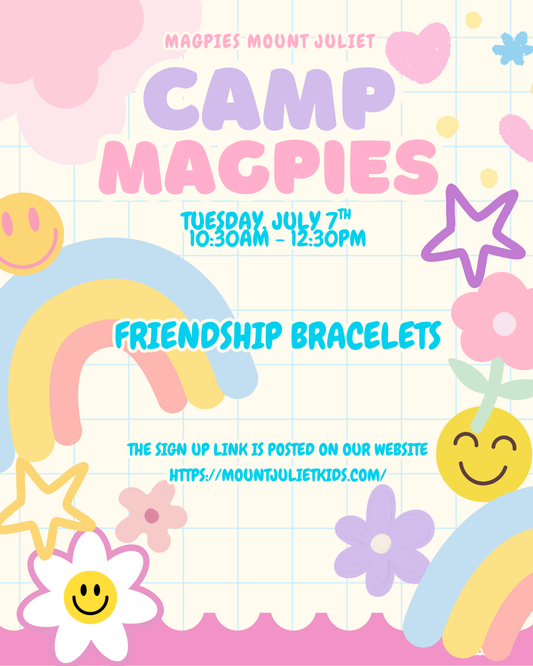 CAMP MAGPIES: FRIENDSHIP BRACELETS 07/07/26