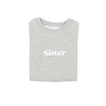 Sister Sweatshirt- Grey